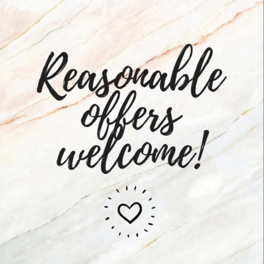 REASONABLE OFFERS ARE ALWAYS WELCOME!